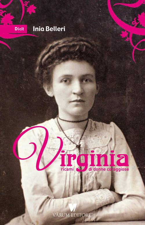 Virginia. Ricami di donne coraggiose