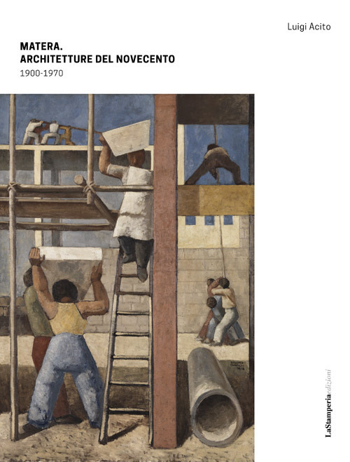 Matera. Architetture del Novecento 1900-1970