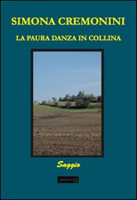 La paura danza in collina