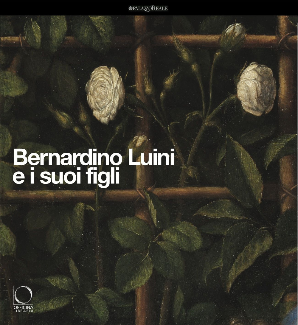 Bernardino Luini e i suoi figli. Catalogo della mostra (Milano, 26 marzo-29 giugno 2014)