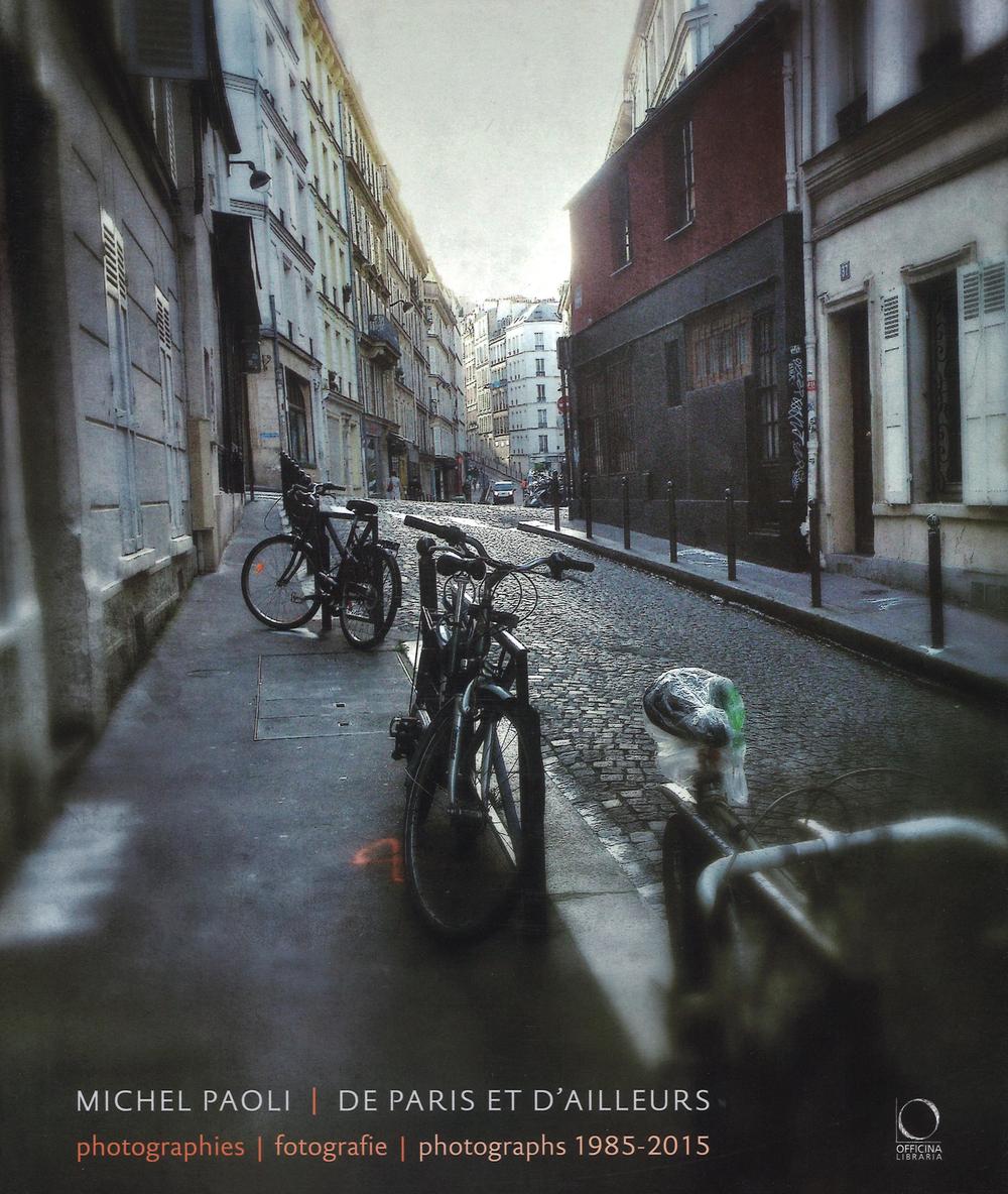 De Paris et D'ailleurs. Fotografie 1985-2015. Ediz. italiana, inglese e francese