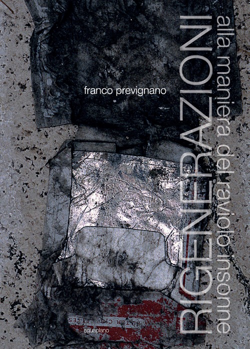 Rigenerazioni. Alla maniera del raviolo insonne