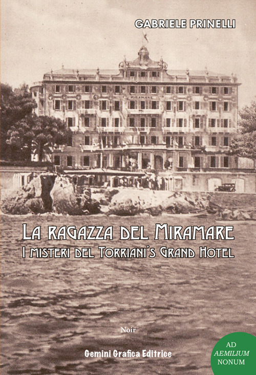 La ragazza del Miramare. I misteri del Torriani’s Grand Hotel