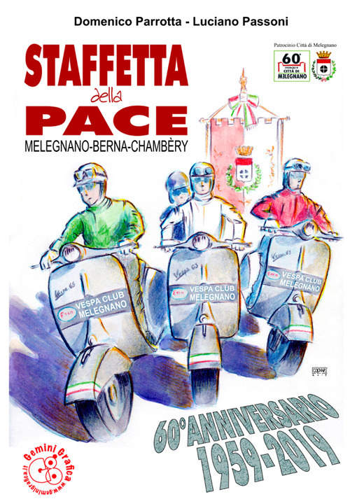 Staffetta della Pace. Melegnano-Berna-Chambèry 60º anniversario 1959-2019