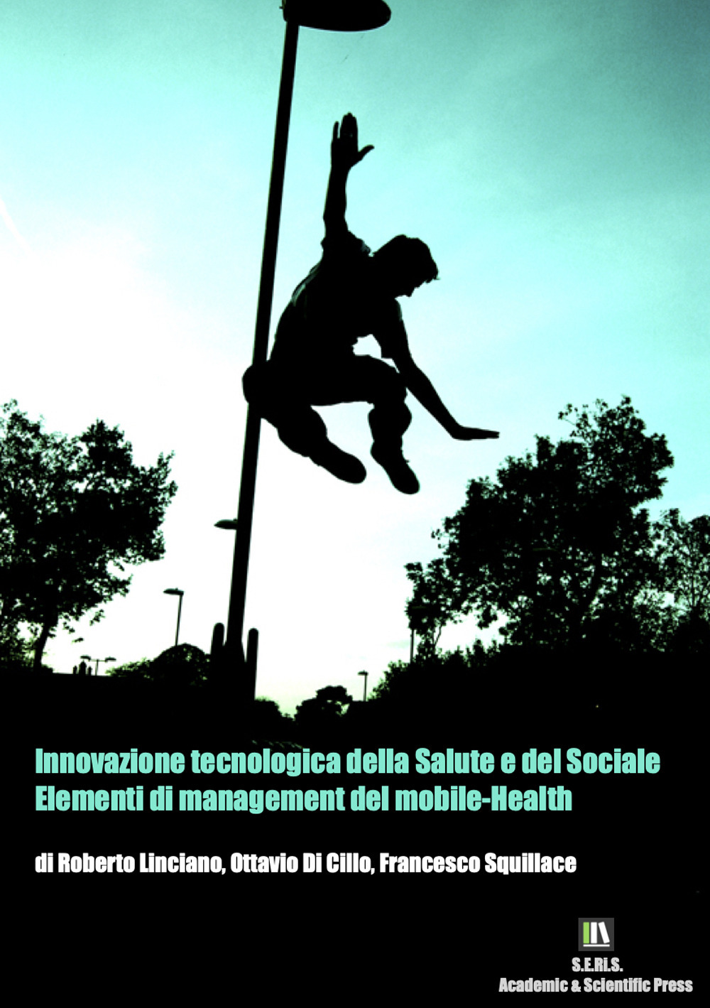Innovazione tecnologica della salute e del sociale. Elementi di management del mobile-Health