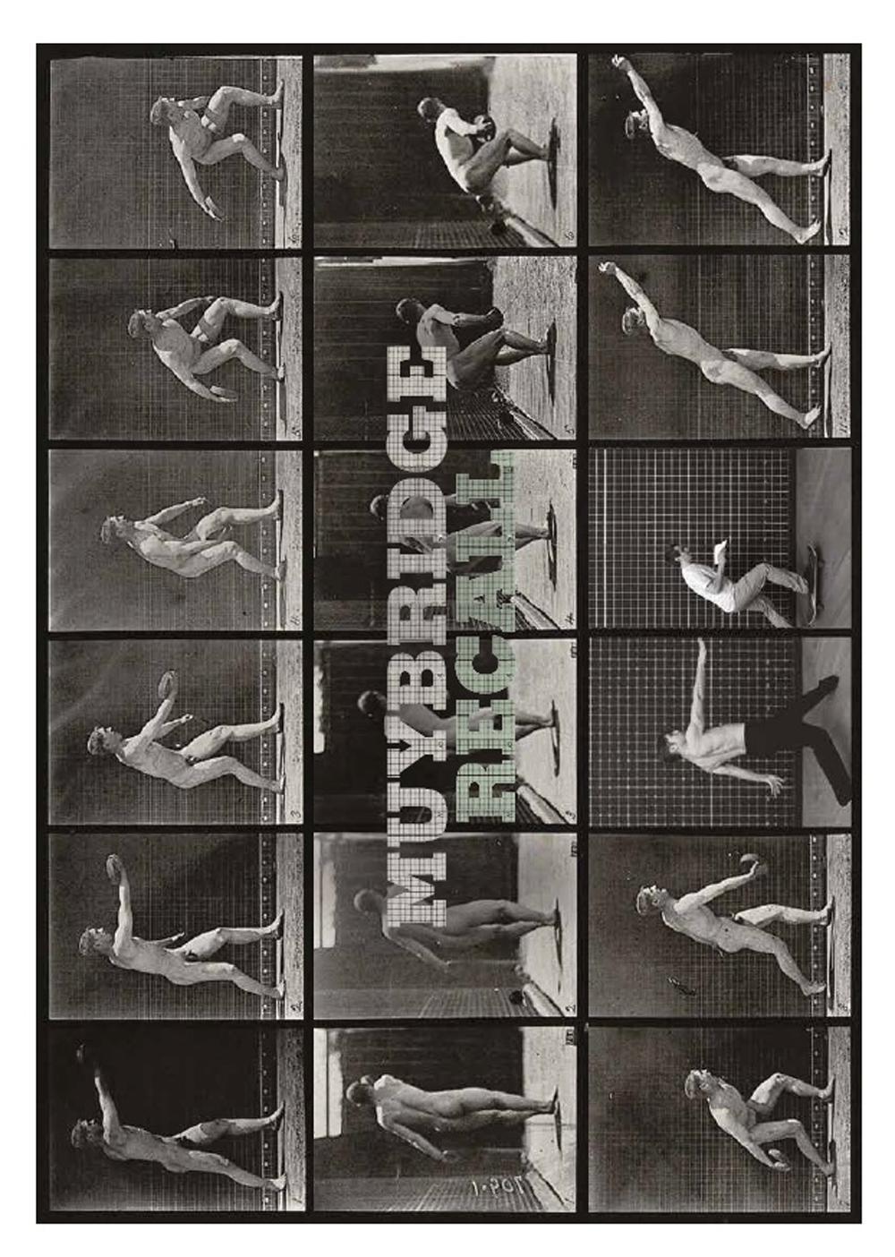 Eadweard Muybridge. Muybridge recall. Catalogo della mostra (Milano, 19 maggio-1 ottobre 2016)