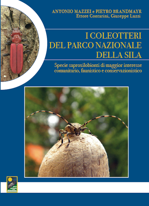 I coleotteri del Parco nazionale della Sila. Specie saproxilobionti di maggior interesse comunitario, faunistico e conservazionistico