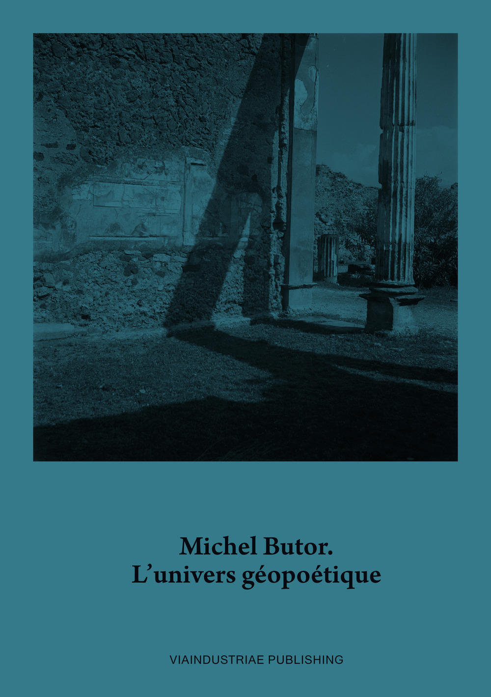 Michel Butor. L’univers géopoétique. Ediz. italiana e francese