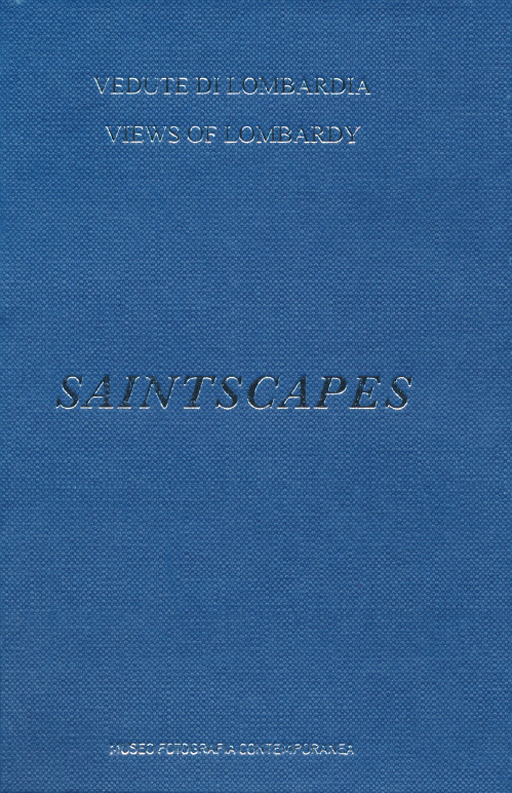 Saintscapes. Vedute di Lombardia-Views of Lombardy