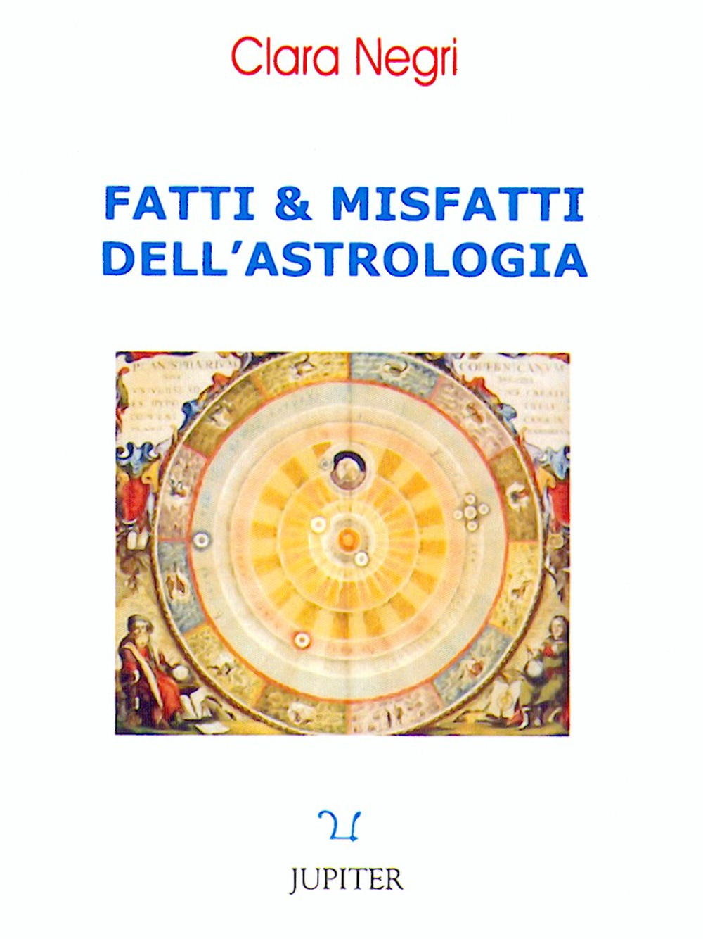 Fatti e misfatti dell'astrologia