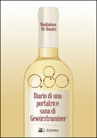 0,80. Diario di una portatrice sana di Gewürztraminer