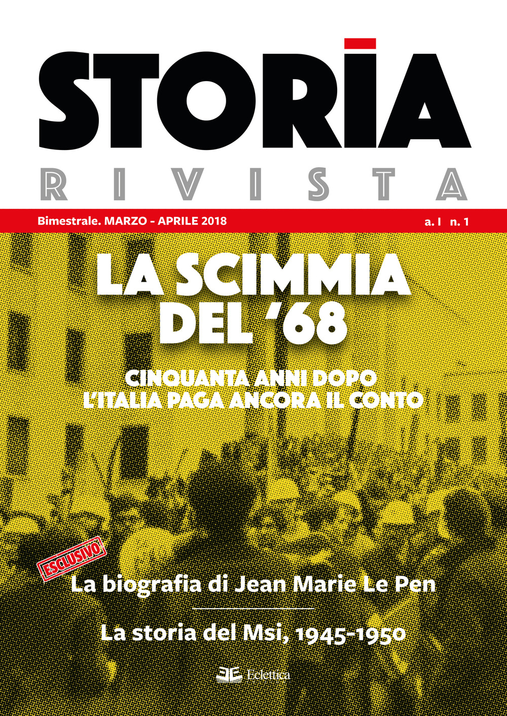 Storia Rivista. Vol. 1: La scimmia del '68. Cinquanta anni dopo l'Italia paga ancora il conto. Marzo-Aprile
