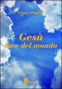 Gesù luce del mondo