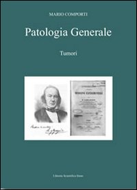 Patologia generale. Vol. 2: Tumori