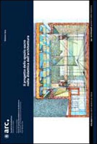 Il progetto dello spazio sacro nella didattica dell'architettura-The sacred space project in the teaching of the architecture