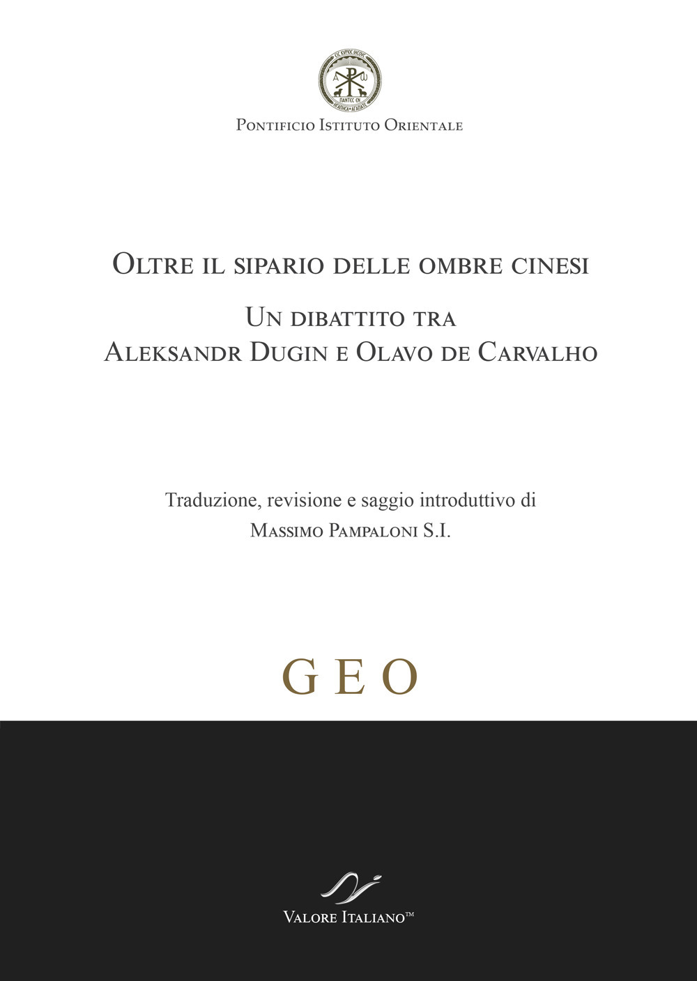 Oltre il sipario delle ombre cinesi. Un dibattito tra Aleksandr Dugin e Olavo de Carvalho