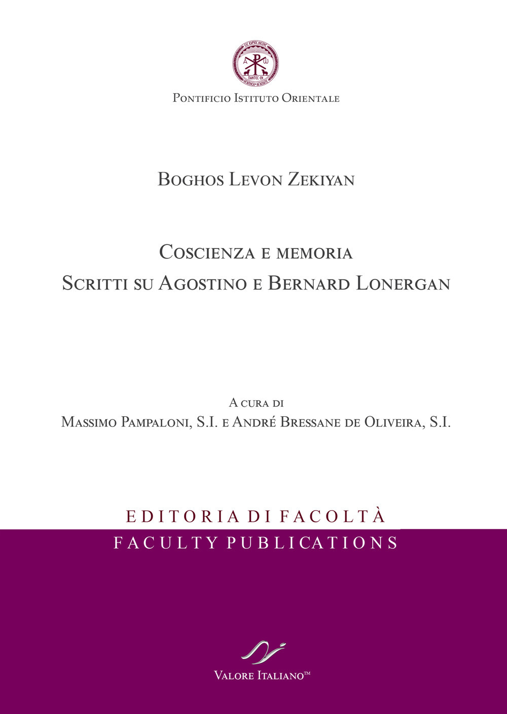 Boghos Levon Zekiyan. Coscienza e memoria. Scritti su Agostino e Bernard Lonergan