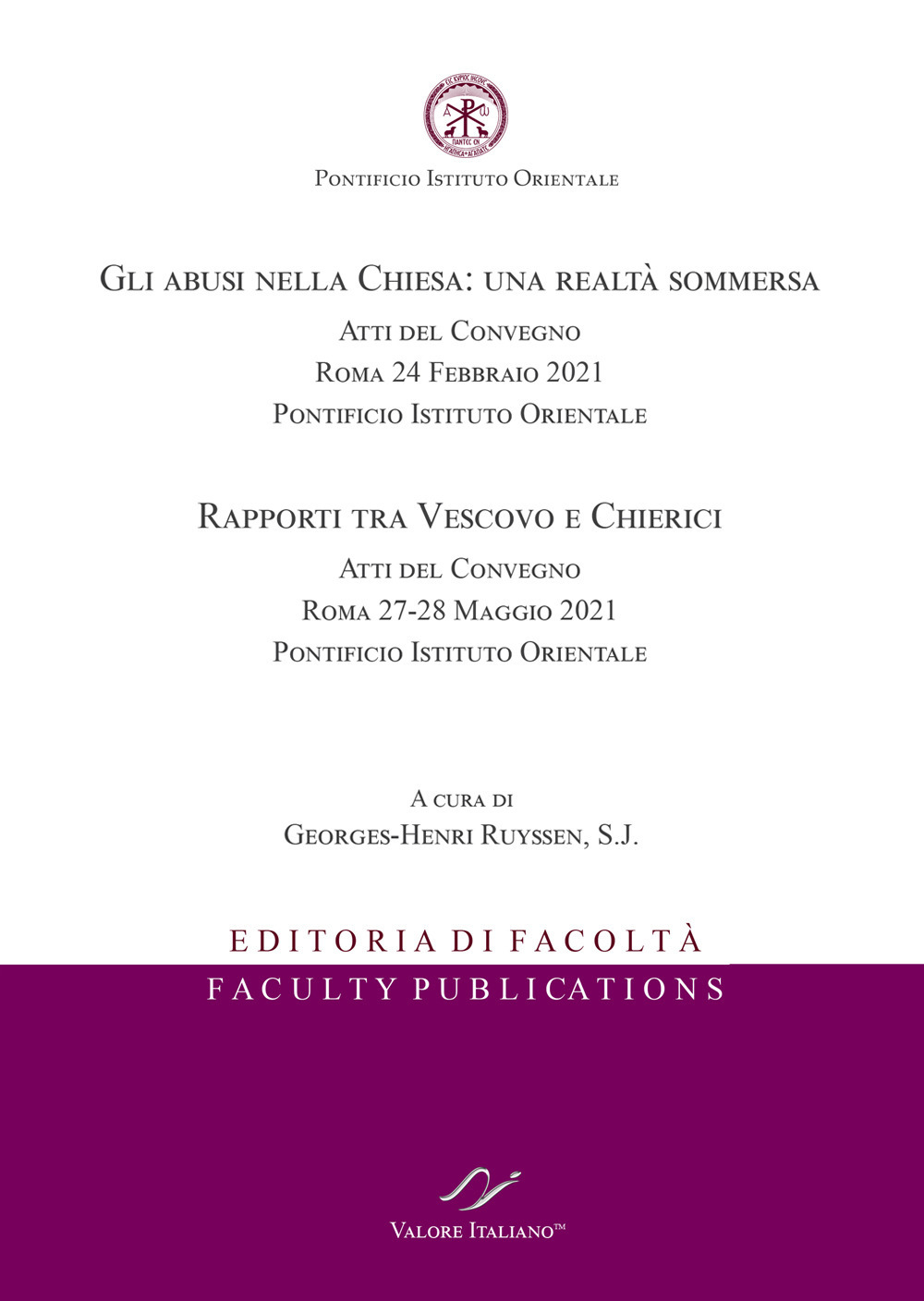 Gli abusi nella Chiesa: una realtà sommersa. Atti del Convegno (Roma, 24 febbraio 2021) - Rapporti tra vescovo e chierici. Atti del Convegno (Roma, 27-28 maggio 2021). Ediz. italiana e inglese