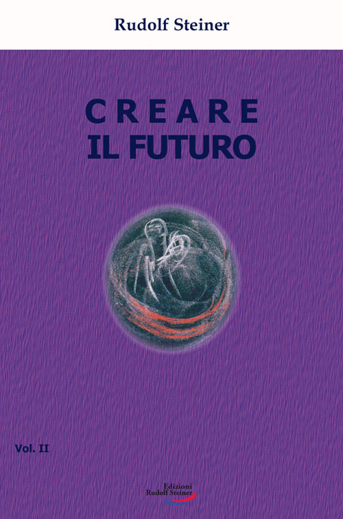 Creare il futuro. Vol. 2