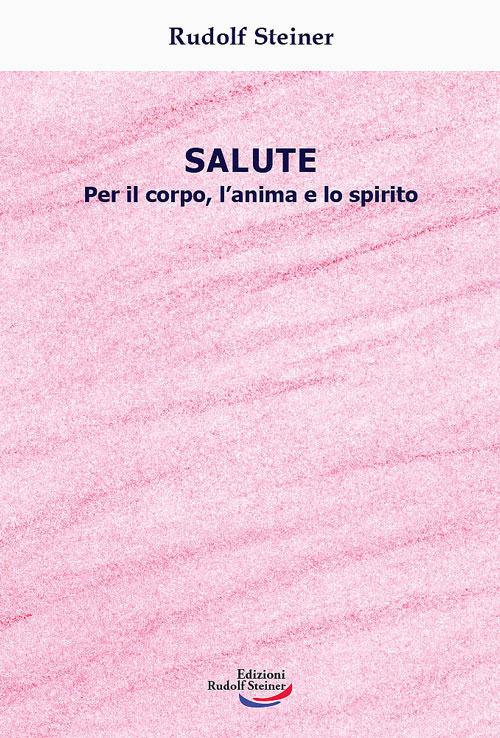 Salute. Per il corpo, l'anima e lo spirito