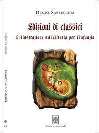 Edizioni di classici. L'illustrazione dell'editoria per l'infanzia