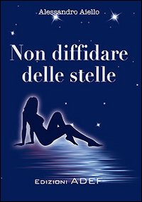 Non diffidare delle stelle