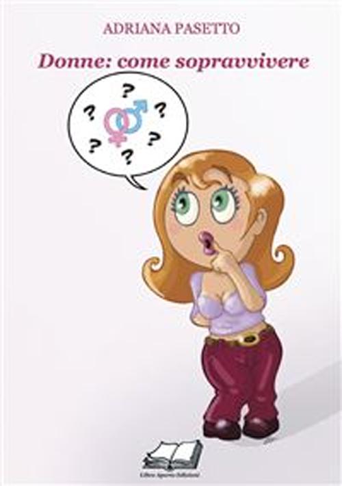 Donne. Come sopravvivere
