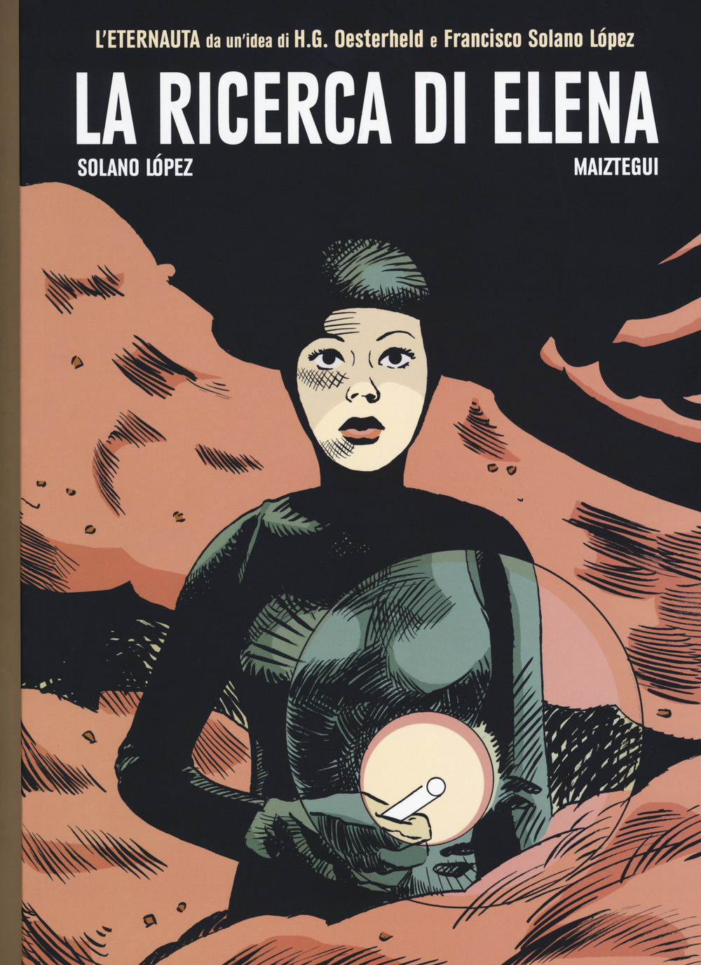 La ricerca di Elena. L'ultimo eternauta. Vol. 4