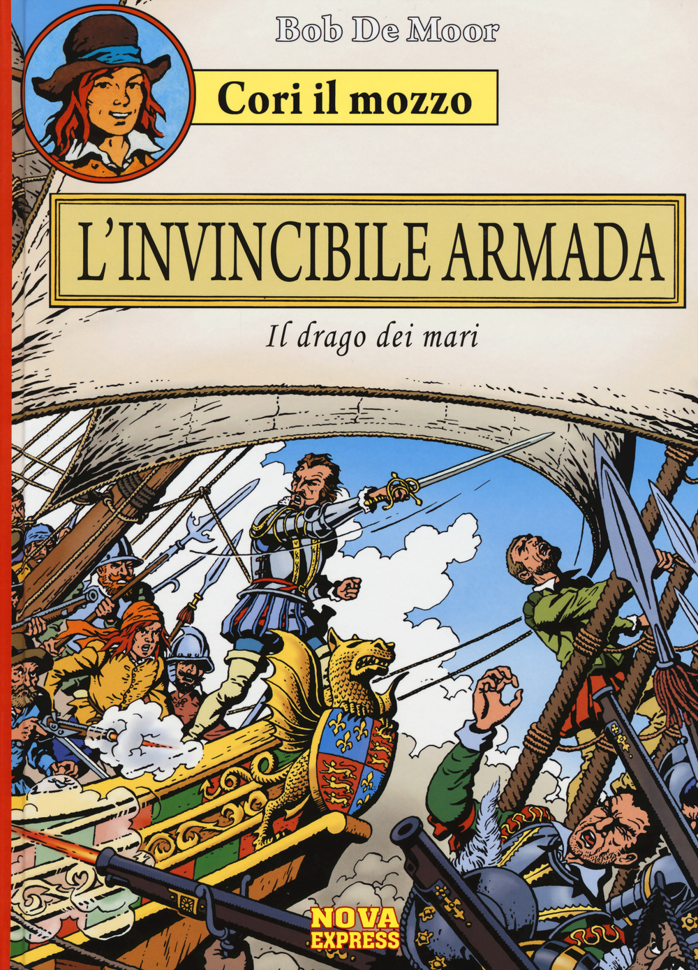 L'invincibile armada. Il drago dei mari. Cori il mozzo. Vol. 3