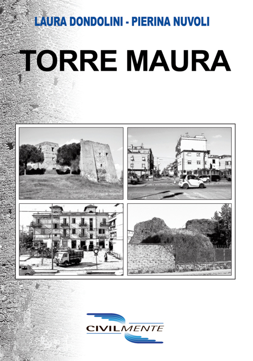 Torre Maura. Storia di un quartiere attraverso la voce dei suoi abitanti