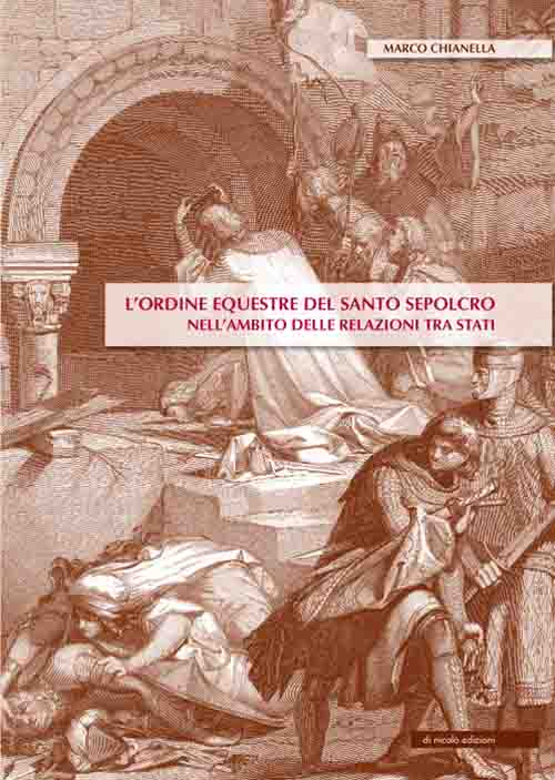 L'ordine equestre del Santo Sepolcro. Nell'ambito delle relazioni tra stati