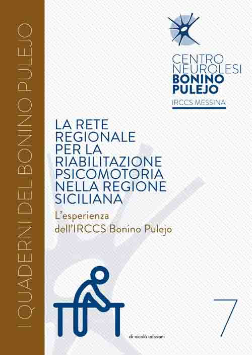 La rete regionale per la riabilitazione psicomotoria nella regione siciliana. L’esperienza dell’IRCCS Bonino Pulejo