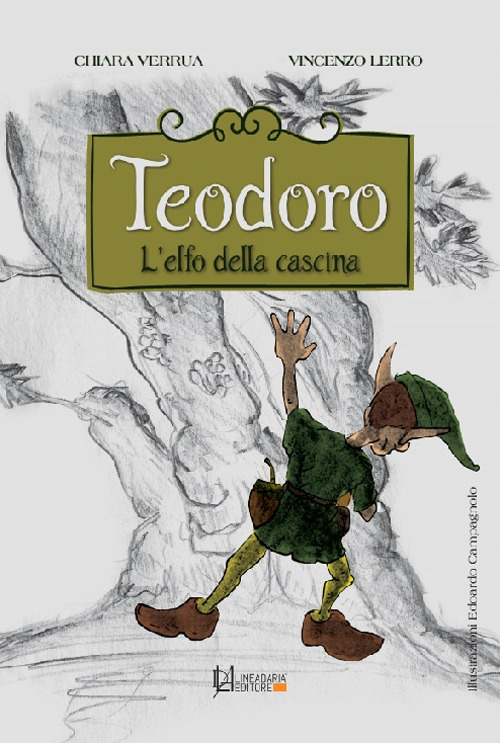 Teodoro. L'elfo della cascina