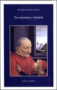 Tra memoria e identità. La parobola insediativa di una famiglia fiorentina nella Sicilia tardomedievale. I Buondelmonti di Sciacca