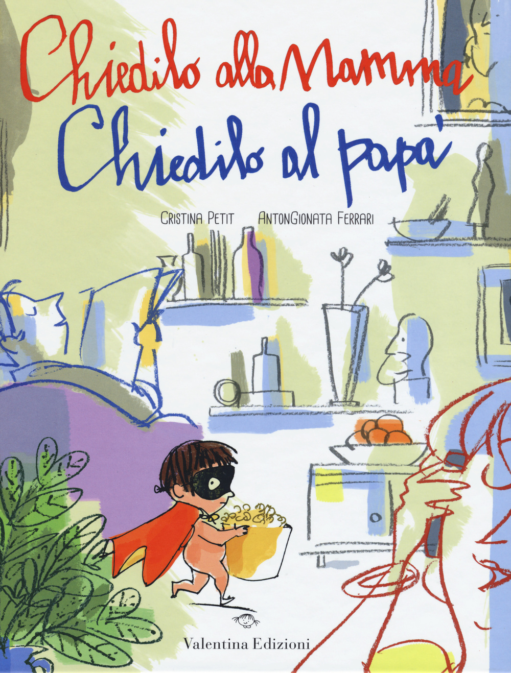 Chiedilo alla mamma chiedilo al papà
