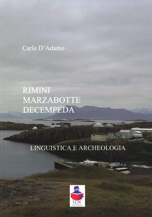 Rimini Marzabotte Decempeda. Linguistica e archeologia