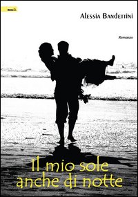 Il mio sole anche di notte