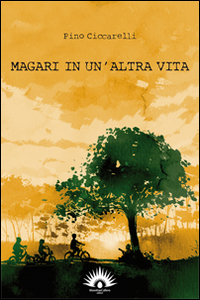 Magari in un'altra vita