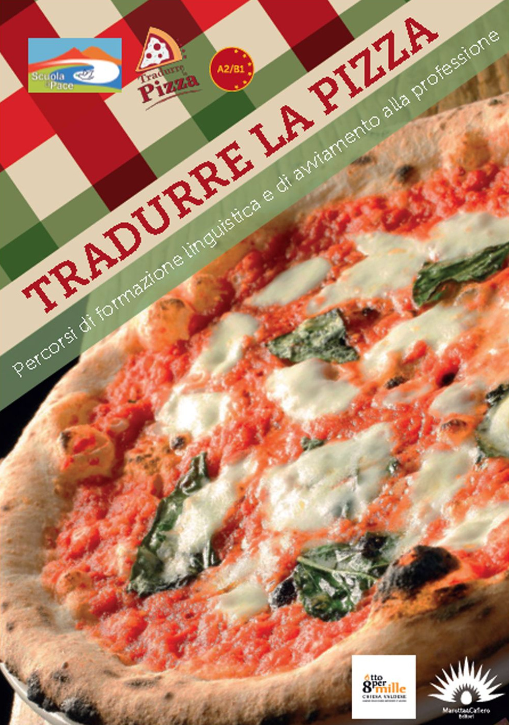 Tradurre la pizza. Percorsi di formazione linguistica e di avviamento alla professione