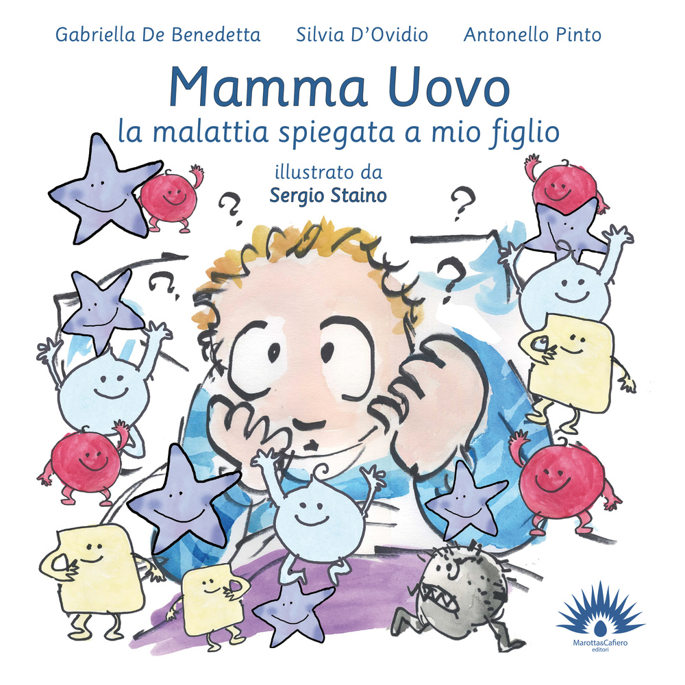 Mamma uovo. La malattia spiegata a mio figlio