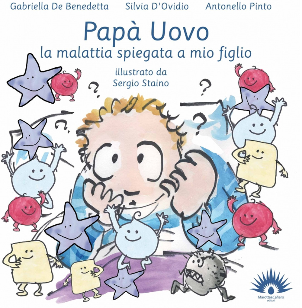 Papà uovo. La malattia spiegata a mio figlio