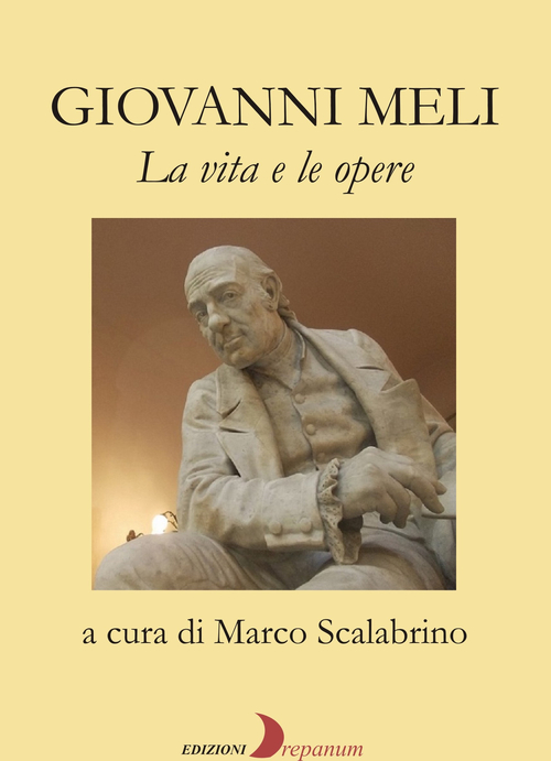 Giovanni Meli. La vita e le opere