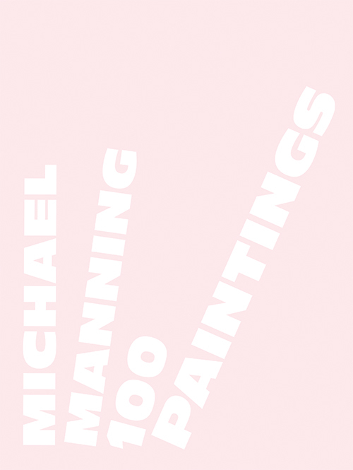 Michael Manning. 100 paintings