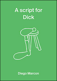 A script for Dick. Diego Marcon