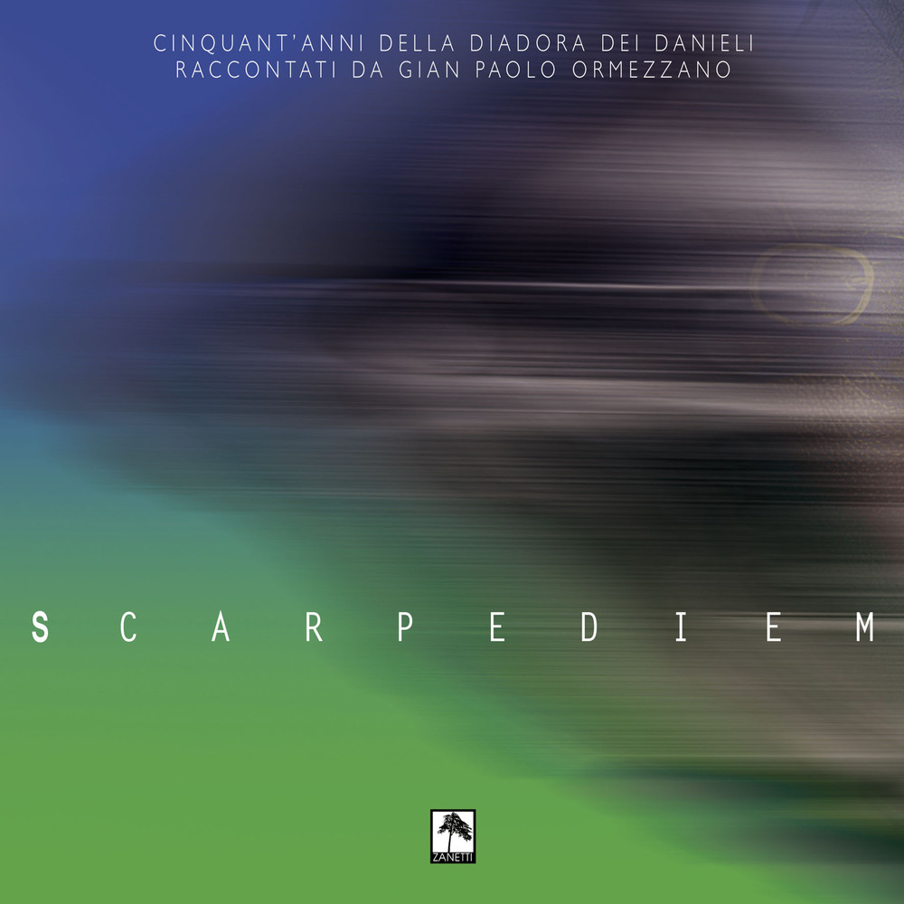 Scarpediem. Cinquant'anni della Diadora dei Danieli raccontati da Gian Paolo Ormezzano