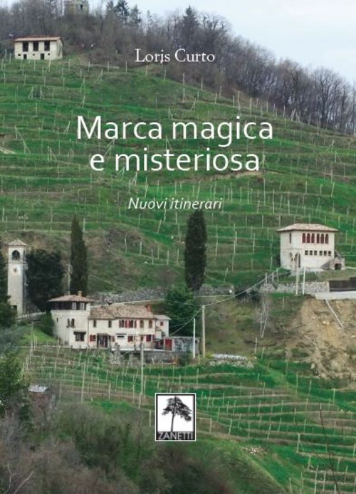 Marca magica e misteriosa. Nuovi itinerari