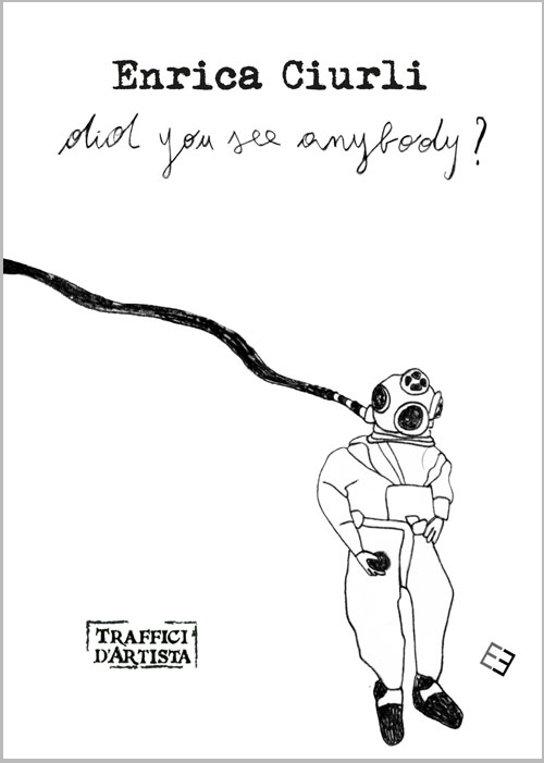 Did you see anybody?