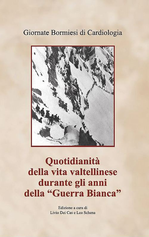 Quotidianità della vita valtellinese durante gli anni della «Guerra bianca»