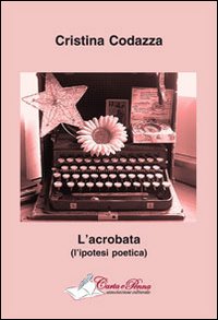 L'acrobata (l'ipotesi poetica)
