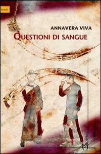 Questioni di sangue. Un'indagine nel cuore segreto di Napoli
